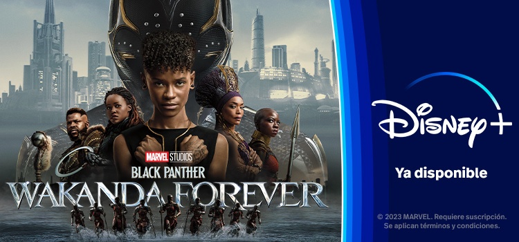 Disney - Wakanda Forever Wakanda Forever - No se pierda el útimo estreno del universo marvel.